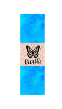 Load image into Gallery viewer, BREATHE BUTTERFLY
