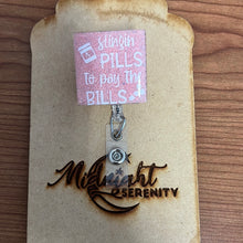Load image into Gallery viewer, SLINGIN PILLS TO PAY THE BILLS
