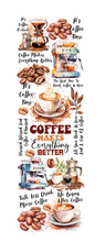 Load image into Gallery viewer, COFFEE MAKES EVERYTHING BETTER
