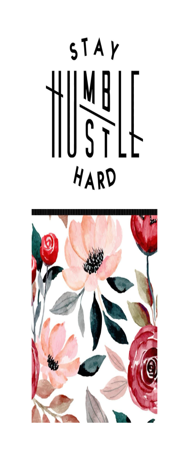STAY HUMBLE HUSTLE HARD